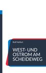 Rolf Helfert: West- und Ostrom am Scheideweg., Buch
