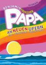 Benjamin Vahldiek: Papa an neuen Ufern, Buch