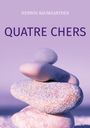 Herwig Baumgartner: Quatre chers, Buch
