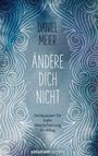 Daniel Meier: Ändere dich nicht, Buch