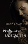 Irina Gallo: Verlassen im Obstgarten, Buch