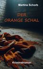 Martina Schorb: Der orange Schal, Buch