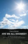 Pierre Mollet: Are we all doomed?, Buch