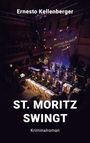 Ernesto Kellenberger: St. Moritz swingt, Buch