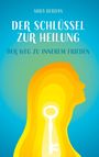 Mira Berdan: Der Schlüssel zur Heilung, Buch