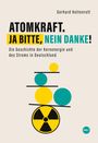 Gerhard Hottenrott: Atomkraft. Ja bitte, nein danke! - Band 2, Buch