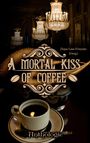 : A Mortal Kiss Of Coffee, Buch