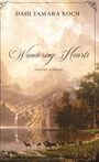 Dahi Tamara Koch: Wandering Hearts, Buch