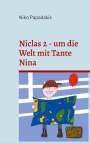 Niko Papadakis: Niclas 2 - um die Welt mit Tante Nina, Buch