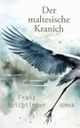 Franz Spichtinger: Der maltesische Kranich, Buch