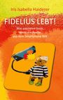 Iris Isabella Haiderer: Fidelius lebt!, Buch