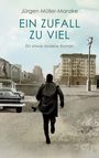 Jürgen Müller-Manzke: Ein Zufall zu viel, Buch