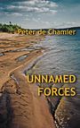 Peter de Chamier: Unnamed Forces, Buch