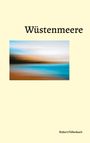 Robert Füllenbach: Wüstenmeere, Buch