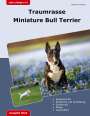 Sebastian Fritschof: Traumrasse Miniature Bull Terrier, Buch