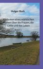 Holger Bork: Gedanken eines märkischen Poeten über die Frauen, die Liebe und das Leben, Buch