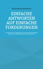 Winfried Groenenhain: Einfache Antworten auf einfache Forderungen, Buch