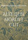 Dorothee Haentjes-Holländer: Alte Liebe mordet gut, Buch