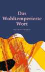 Paul- Bernhard Berghorn: Das Wohltemperierte Wort, Buch