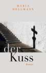 Maria Hellmann: Der Kuss, Buch