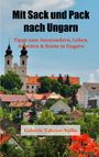 Gabriele Valerius-Szöke: Mit Sack und Pack nach Ungarn, Buch