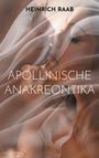 Heinrich Raab: Apollinische Anakreontika, Buch