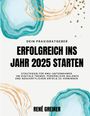 René Greiner: Erfolgreich ins Jahr 2025 starten, Buch