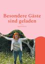 Ingrid Felicetti: Besondere Gäste sind geladen, Buch