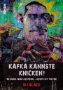 Uli Black: Kafka kannste knicken!, Buch