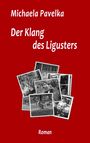 Michaela Pavelka: Der Klang des Ligusters, Buch