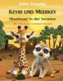 Peter Grosche: Keyri und Meerkey - Abenteuer in der Savanne, Buch