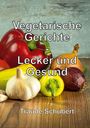 Traude Schubert: Vegetarische Gerichte, Buch