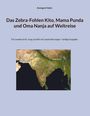 Annegret Hahn: Das Zebra-Fohlen Kito, Mama Punda und Oma Nanja auf Weltreise, Buch