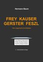 Hermann Baum: Frey Kauser Gerster Feszl, Buch