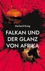 Gerhard Krieg: Falkan und der Glanz von Afrika, Buch