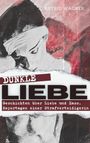 Astrid Wagner: Dunkle Liebe, Buch