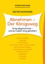 Dieter Packheiser: Abnehmen - Der Königsweg, Buch