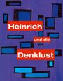 Wolfgang Eubel: Heinrich und die Denklust, Buch