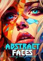 Monsoon Publishing: Abstract Faces Coloring Book for Adults, Buch