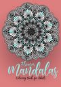 Monsoon Publishing: Flower Mandalas Coloring Book for Adults, Buch