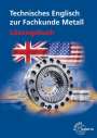 Heinz Bernhardt: Lösungen zu 12357l: Technisches Englisch zur Fachkunde Metall, Buch