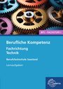 : Berufliche Kompetenz - BFS, Fachstufe 1, Fachrichtung Technik. Lernaufgaben. Saarland, Buch