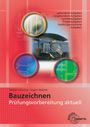 Peter Peschel: Prüfungsvorbereitung aktuell - Bauzeichnen, Buch