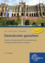 Dietrich Claus: Demokratie gestalten - Politik und Gesellschaft für Berufsschulen und Berufsfachschulen in Bayern, Buch