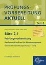 Britta Camin: Büro 2.1 - Prüfungsvorbereitung aktuell Kaufmann/Kauffrau für Büromanagement, Buch