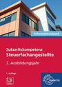Alexander Schneider: Zukunftskompetenz Steuerfachangestellte 2. Ausbildungsjahr. Informationsband, Buch