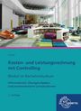 Heiko Reichelt: Kosten- und Leistungsrechnung mit Controlling - Modul im Bachelorstudium, Buch