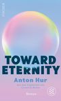 Anton Hur: Toward Eternity, Buch