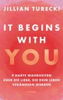 Jillian Turecki: It Begins With You, Buch