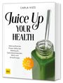 Carla Vizzi: Juice Up Your Health, Buch